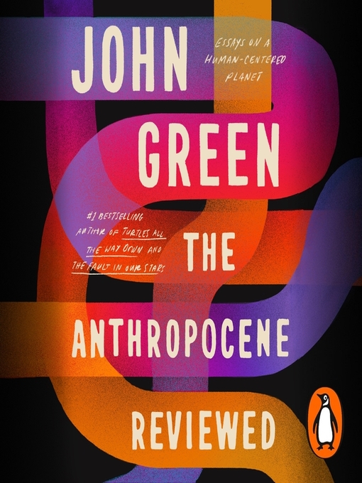 Title details for The Anthropocene Reviewed by John Green - Wait list